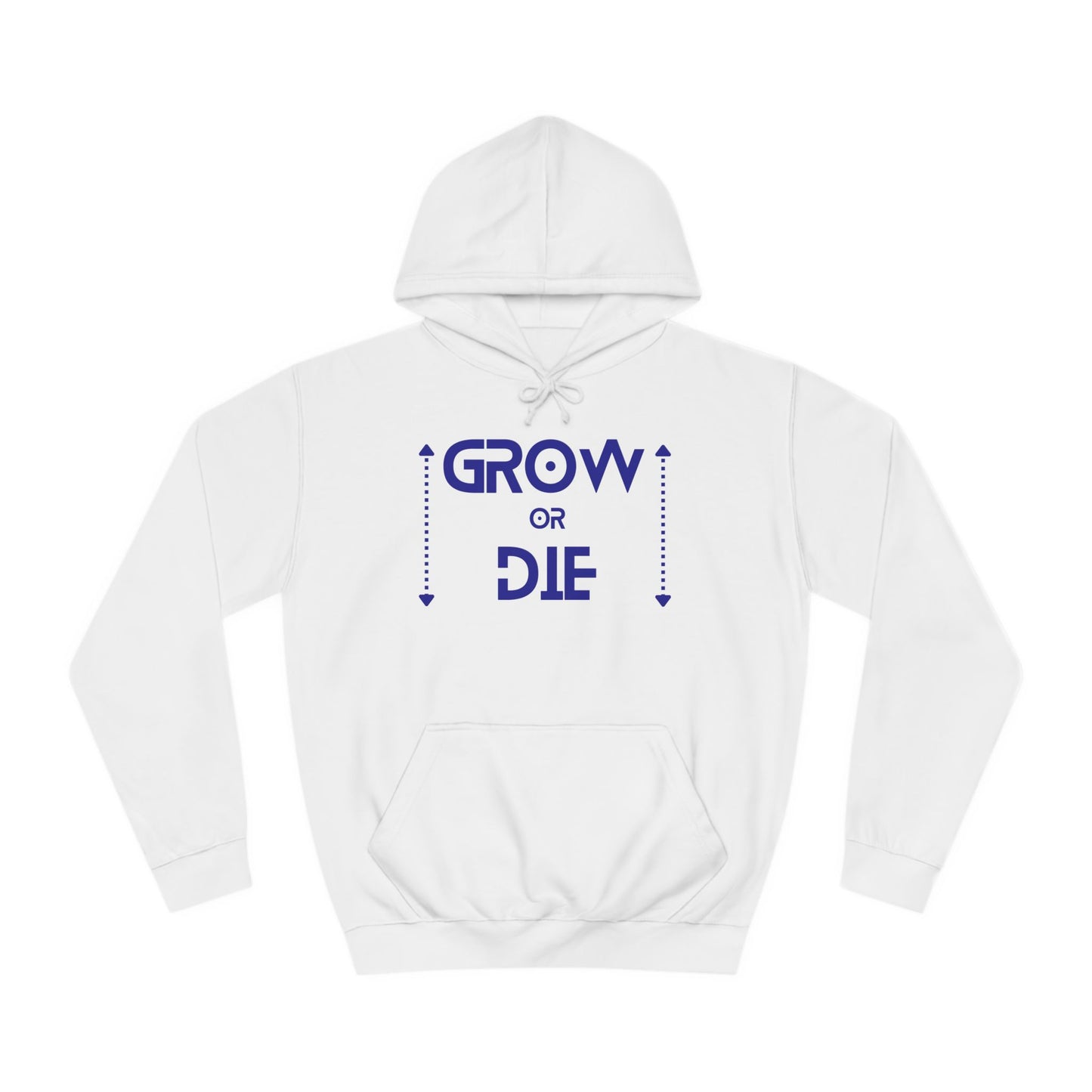 "Grow or Die" (blue font) Unisex College Hoodie