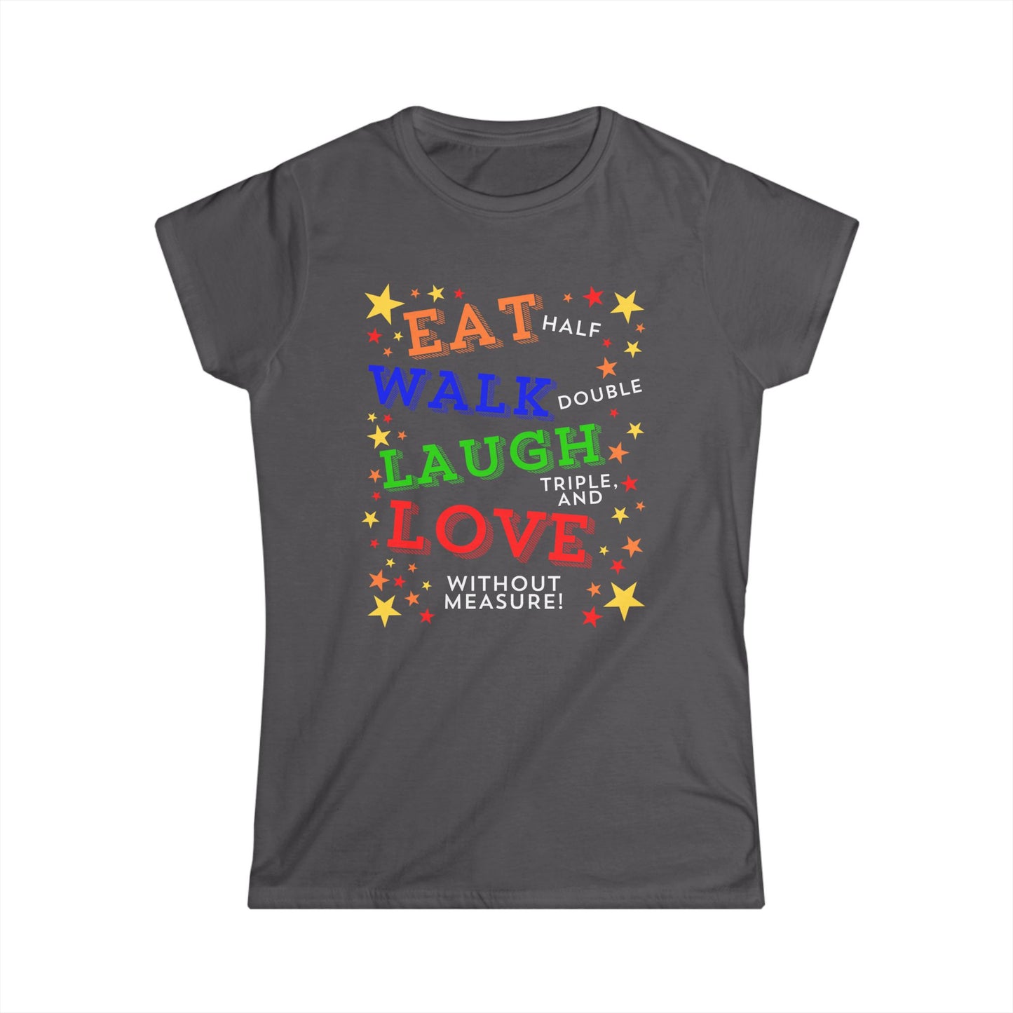 Eat Walk Laugh Love Women's Softstyle Tee