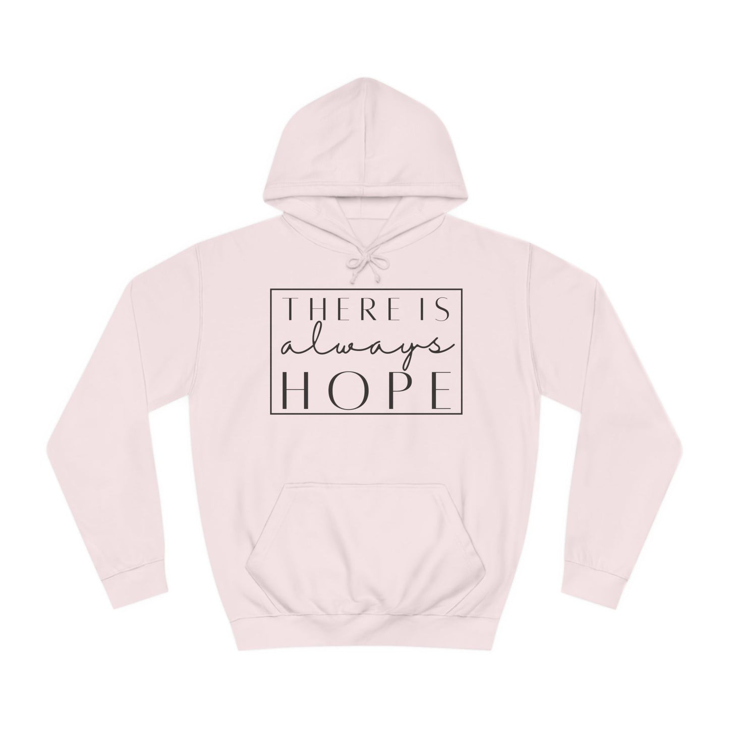 Always Hope in box (black font) Unisex College Hoodie