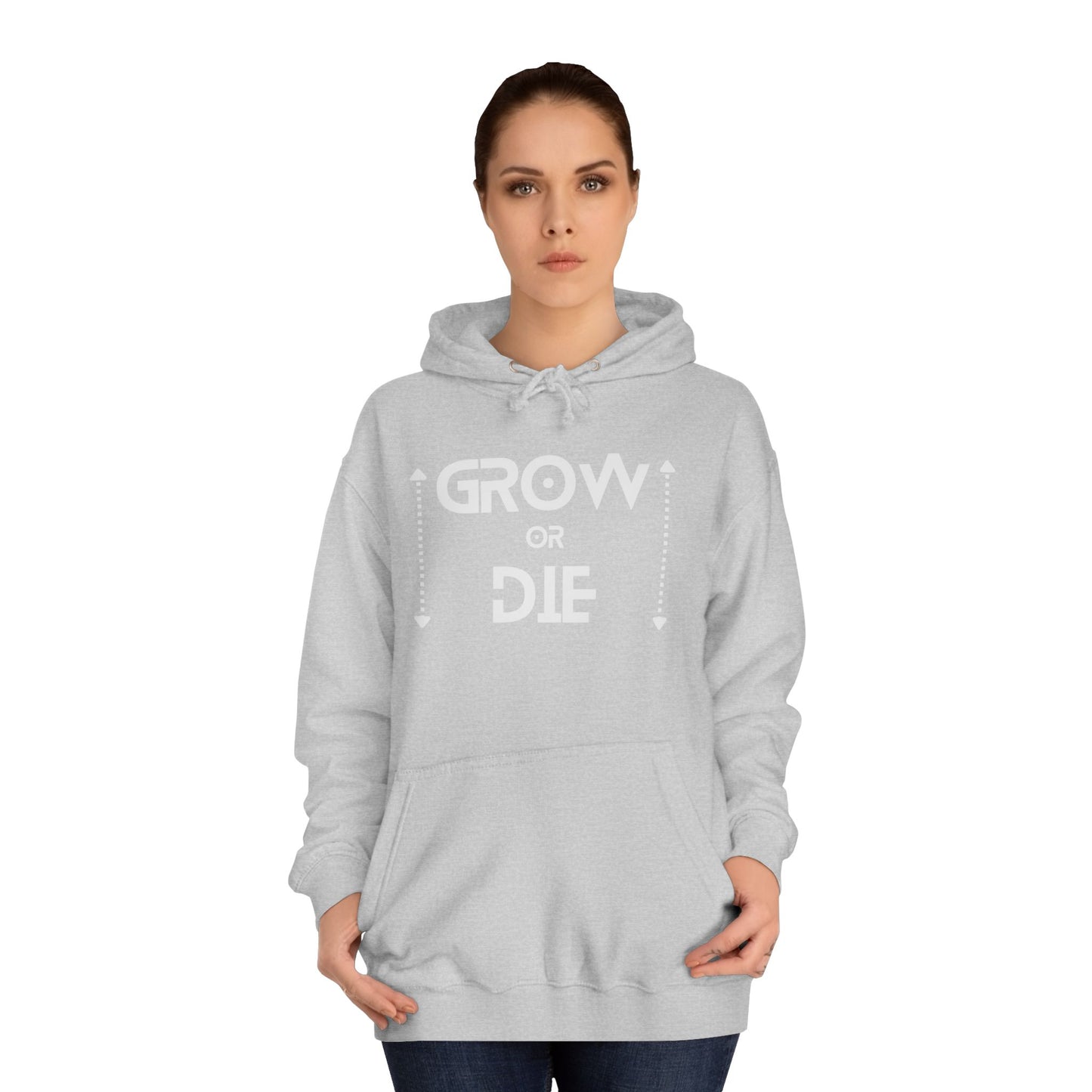 Grow or Die (white ink) Unisex College Hoodie