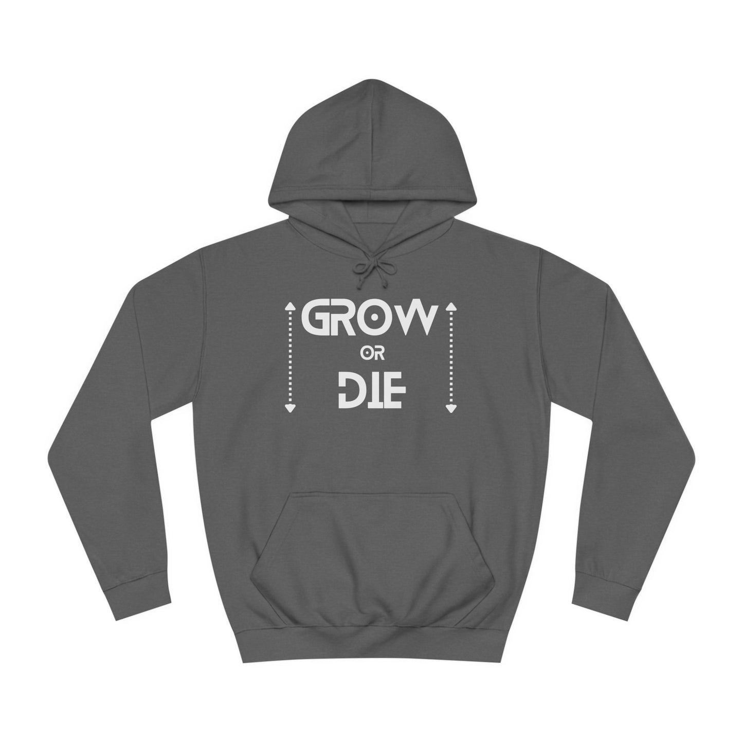 Grow or Die (white ink) Unisex College Hoodie