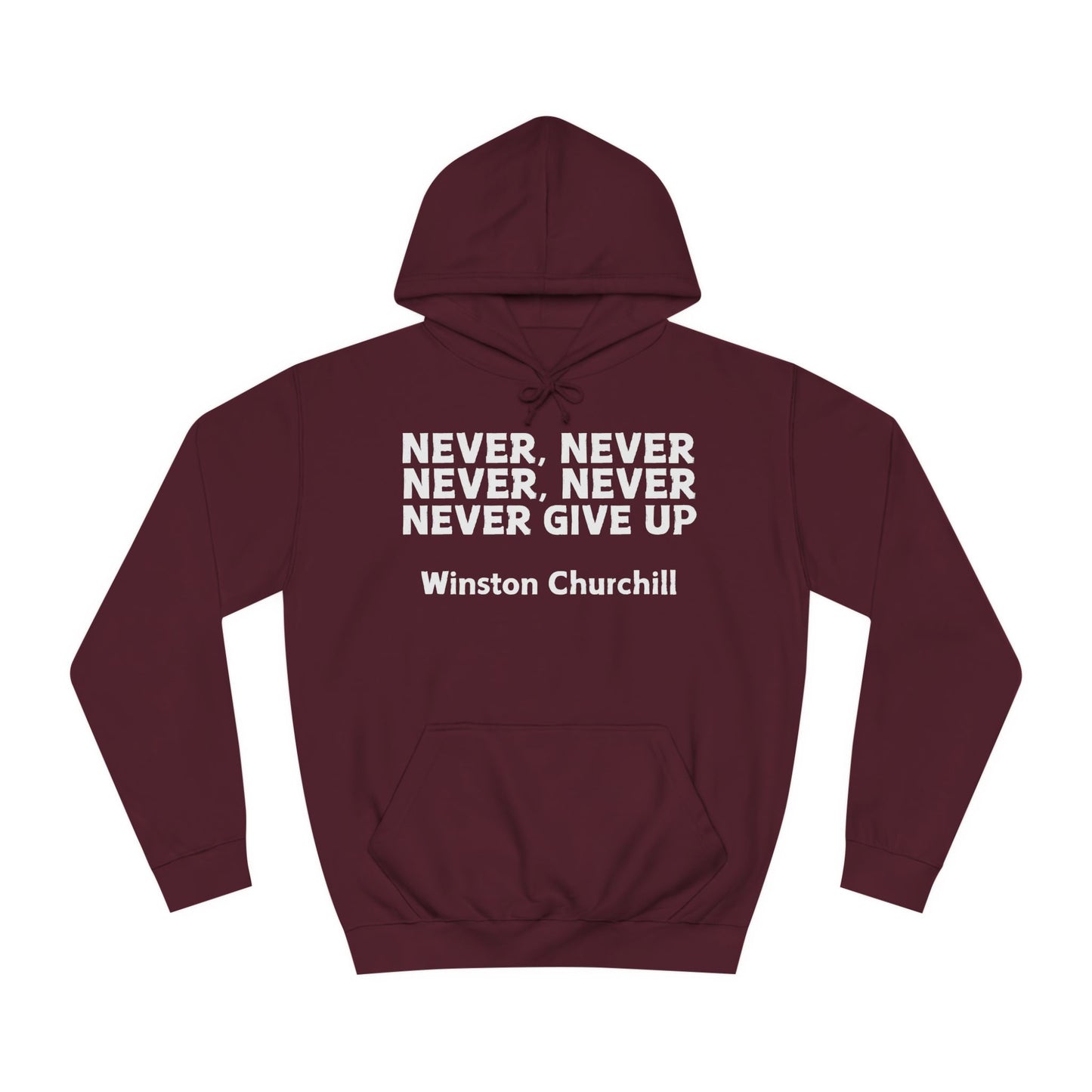 Never Give Up (white font) Unisex College Hoodi