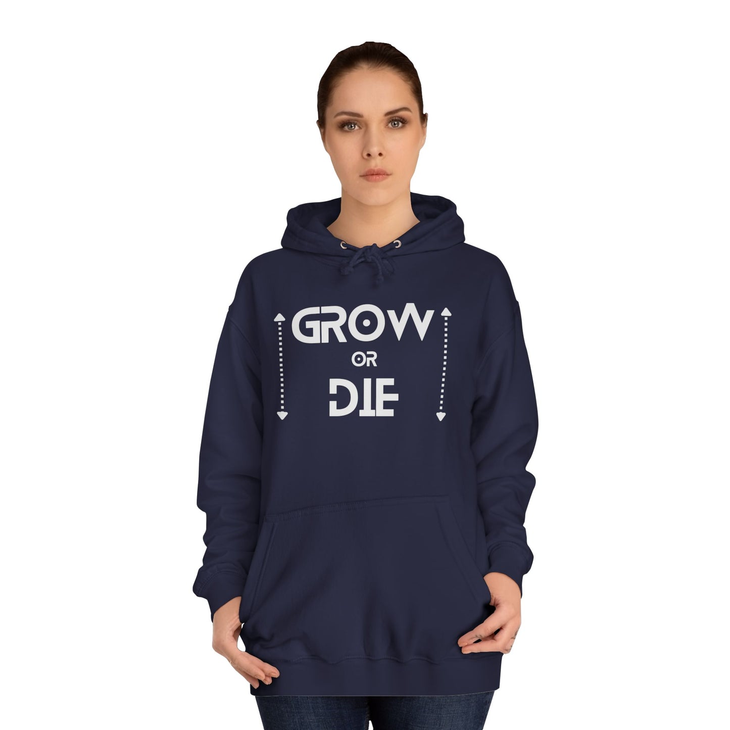 Grow or Die (white ink) Unisex College Hoodie