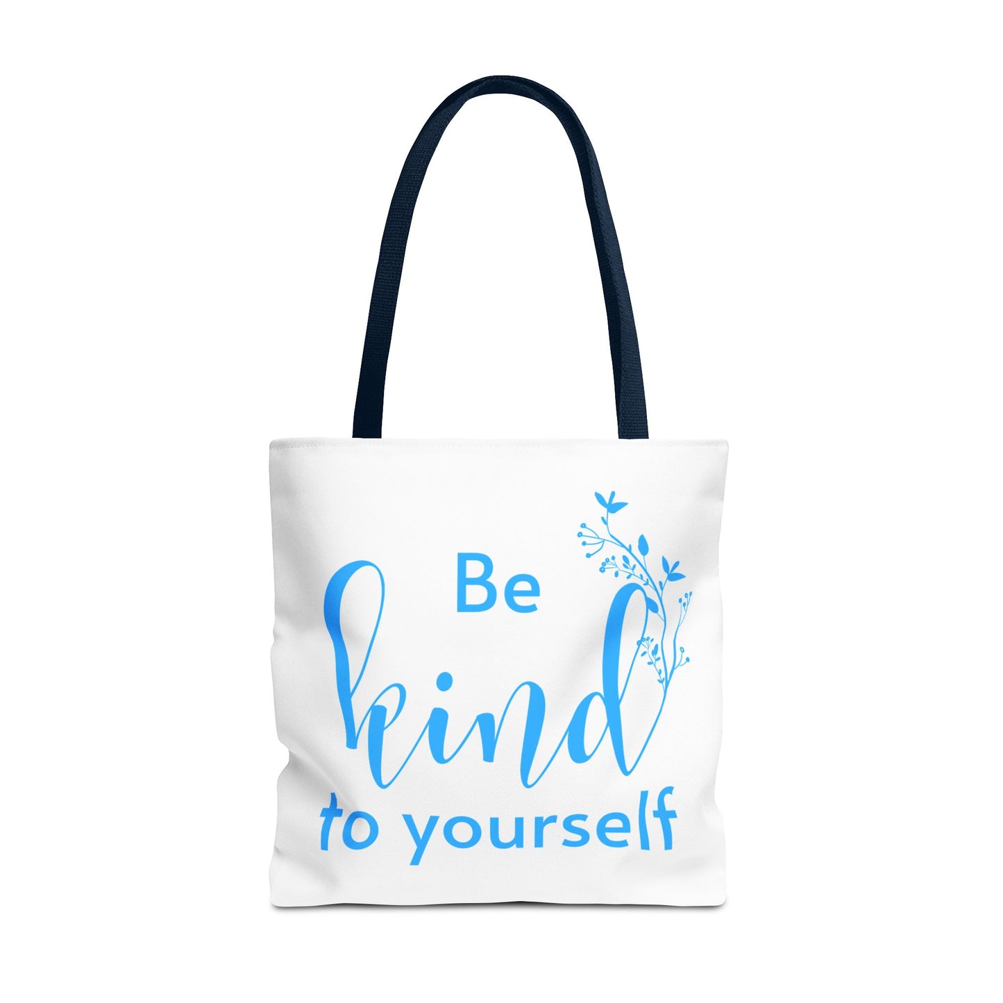 Be Kind to Yourself Tote Bag