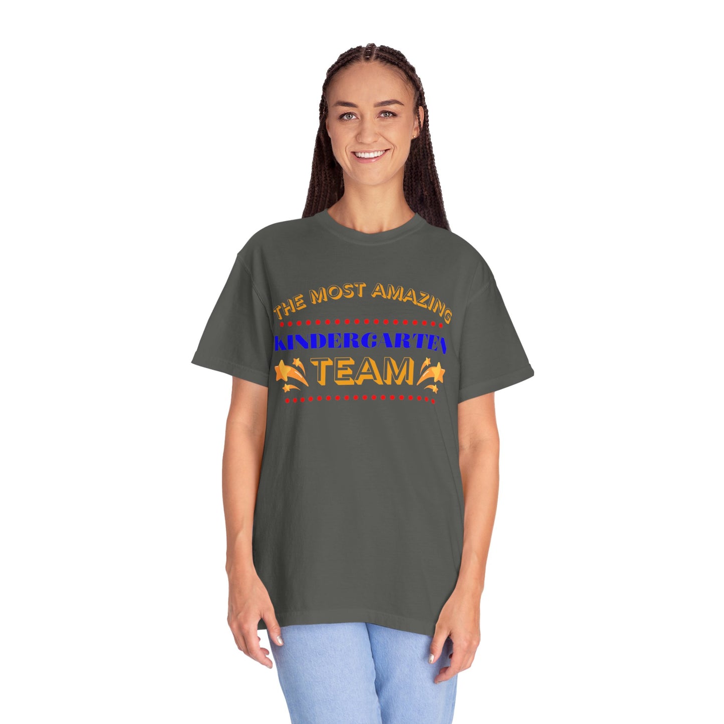 Most Amazing Kindergarten Team Unisex Garment-Dyed T-shirt