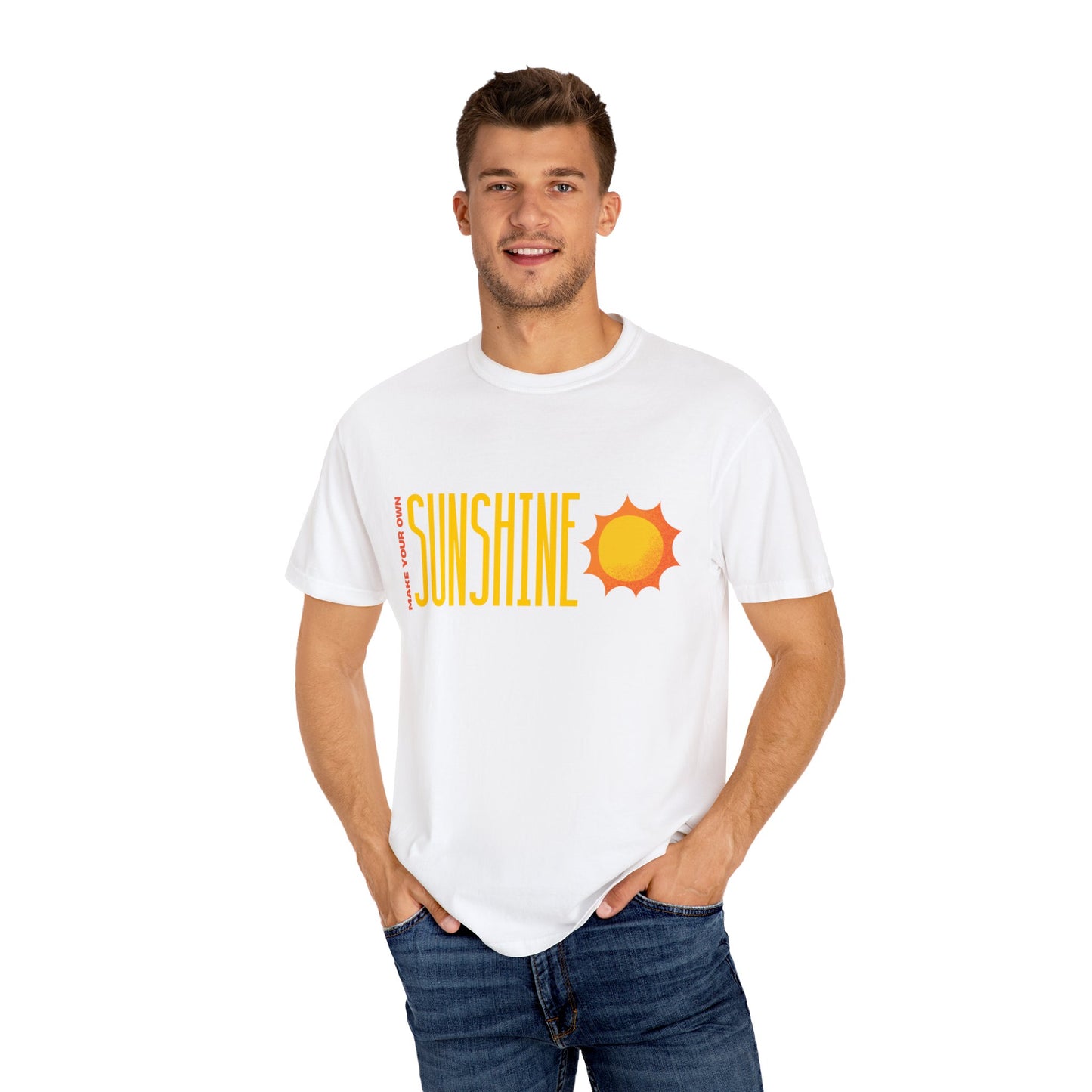 Make Your Own Sunshine Unisex Garment-Dyed T-shirt