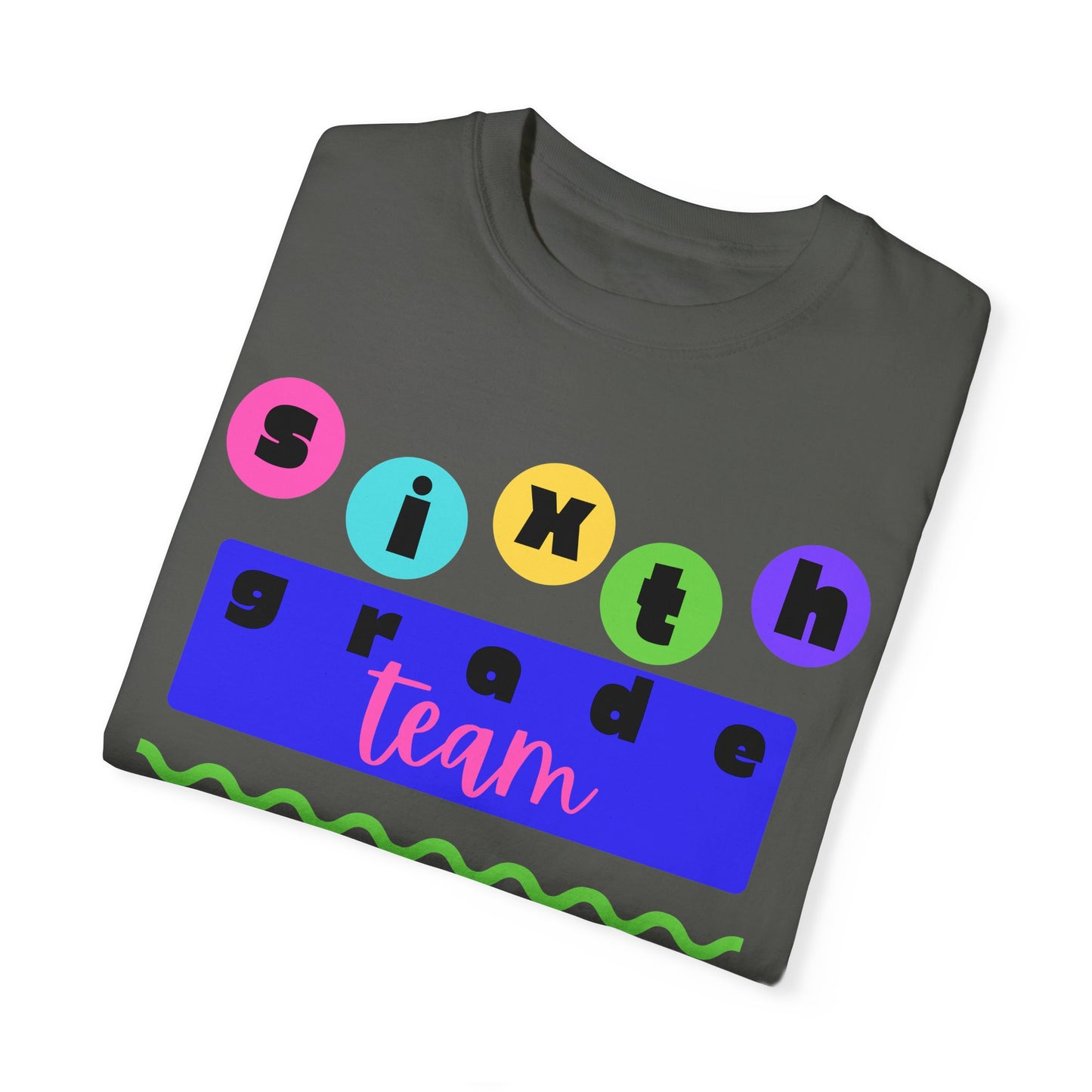 6th Grade Team Unisex Garment-Dyed T-shirt