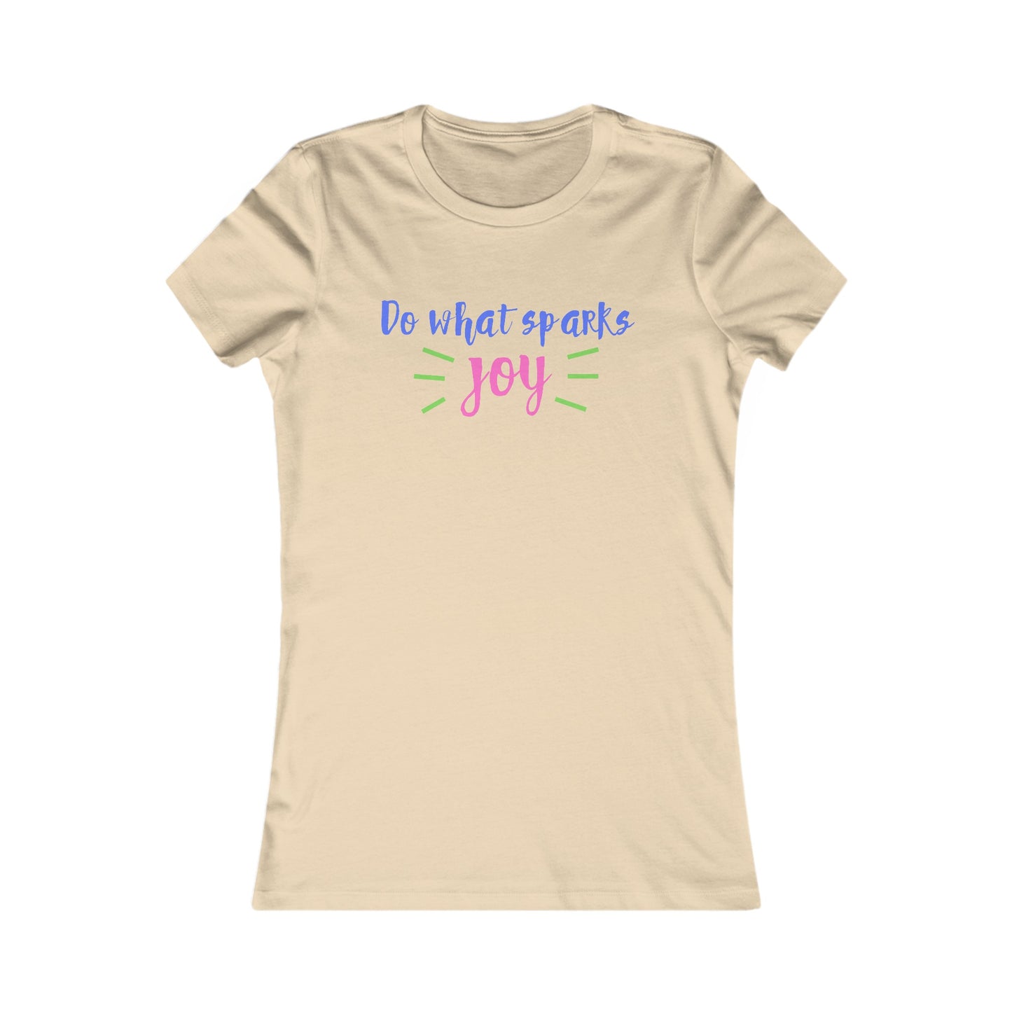 Do What Sparks Joy Women's Favorite Tee