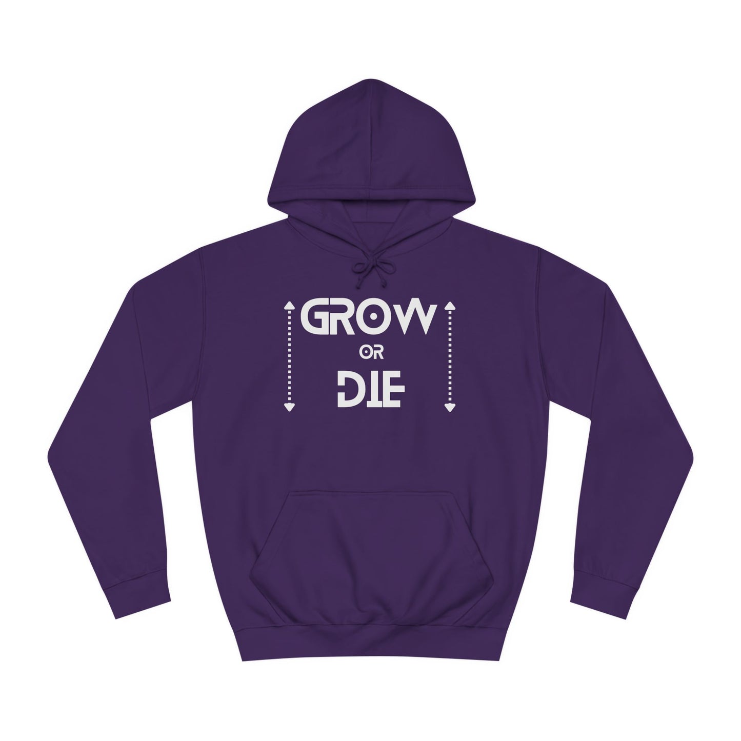 Grow or Die (white ink) Unisex College Hoodie