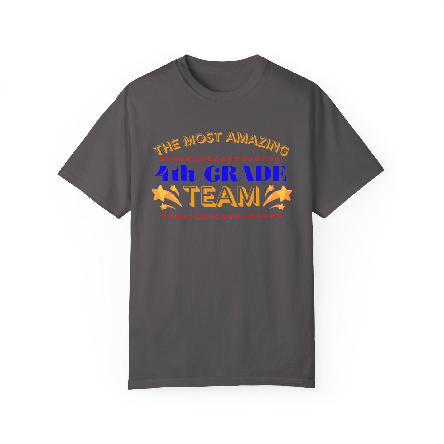 Most Amazing 4th Grade Unisex Garment-Dyed T-shirt