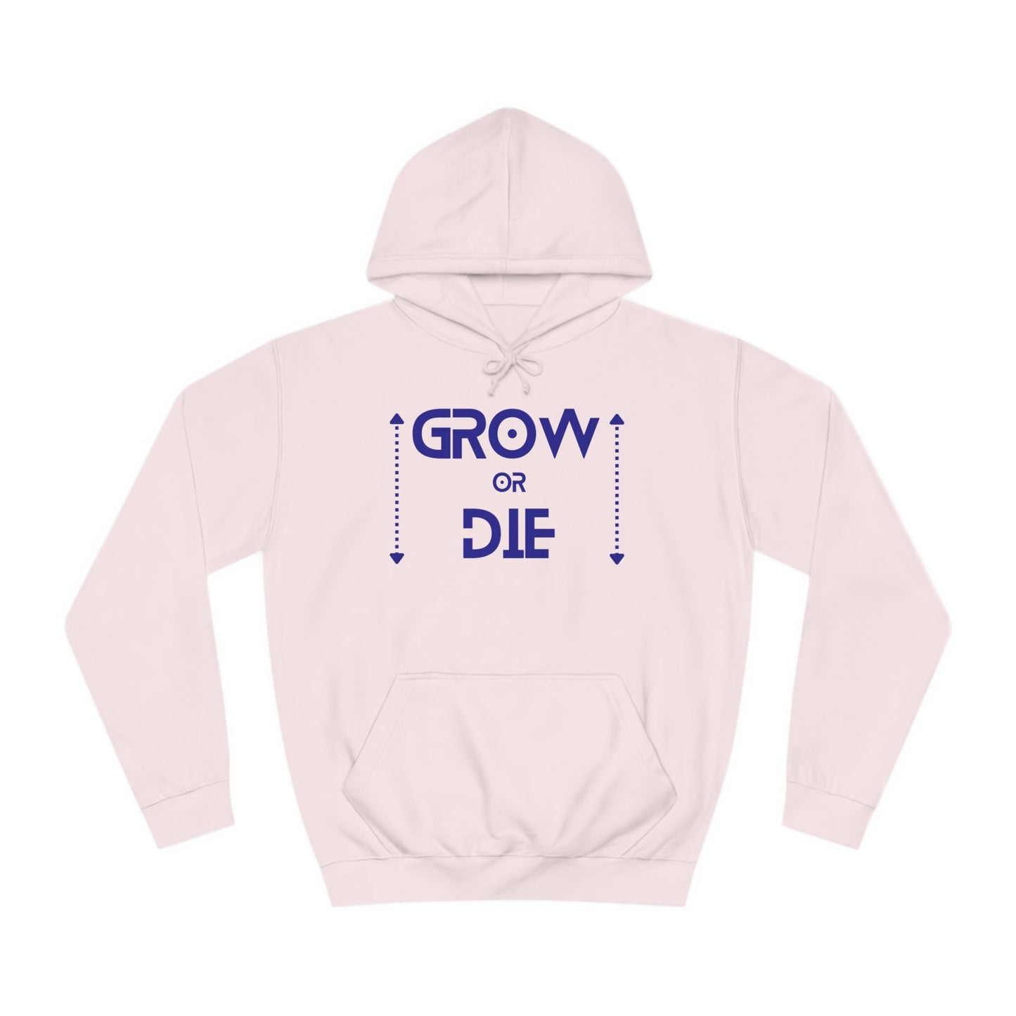 "Grow or Die" (blue font) Unisex College Hoodie