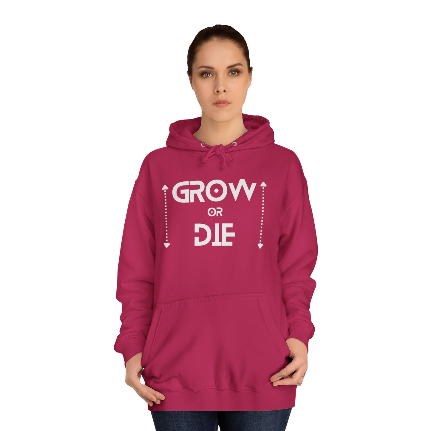 Grow or Die (white ink) Unisex College Hoodie
