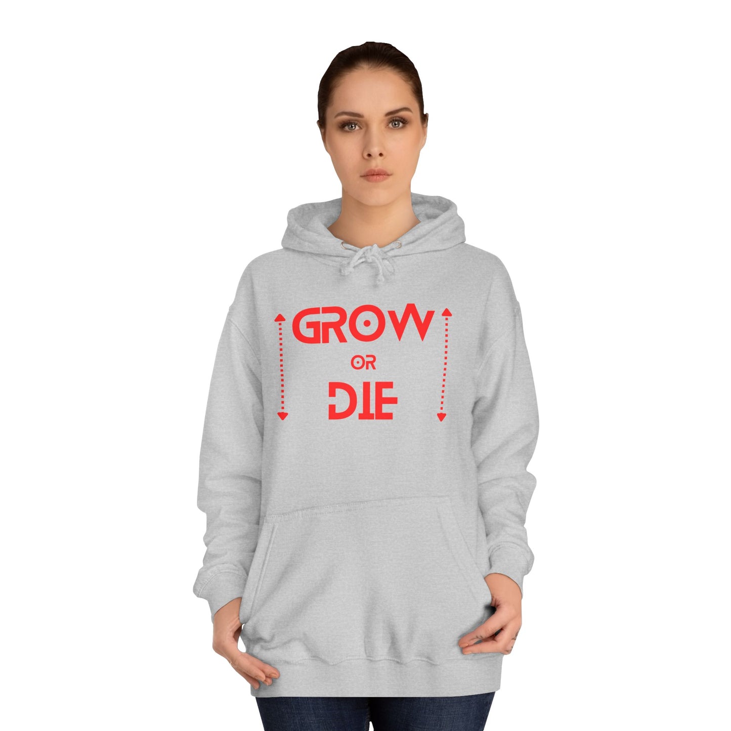 Grow or Die (red font) Unisex College Hoodie