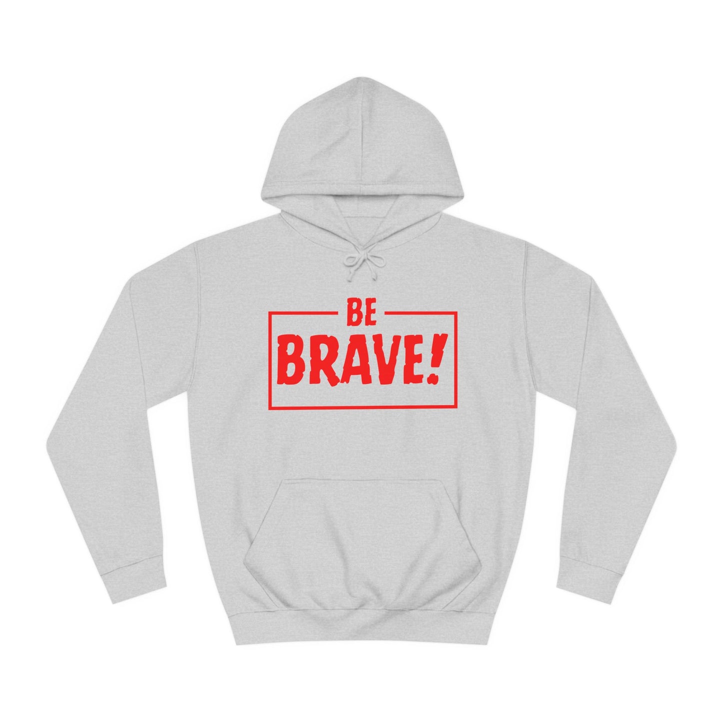 Be Brave (red ink) Unisex College Hoodie